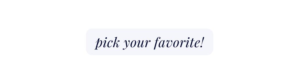 pick your favorite